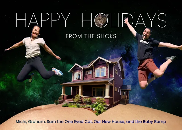 Graham and his wife leap into the air in front of their new house, set on a small planet in space, under Happy Holidays from the Slicks