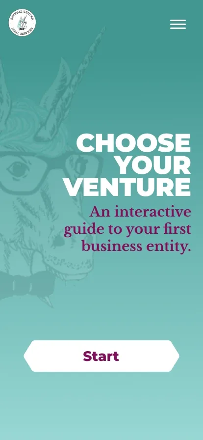 The start screen: CHOOSE YOUR VENTURE in big white capitals and An interactive guide to your first business entity in raspberry serif type, over a faded drawing of a unicorn in glasses and a bow tie on teal, with a white Start button