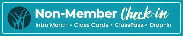 A long teal sign: Non-Member Check-in, for the intro month, class cards, ClassPass and drop-ins, with the reed mark in a dark teal circle