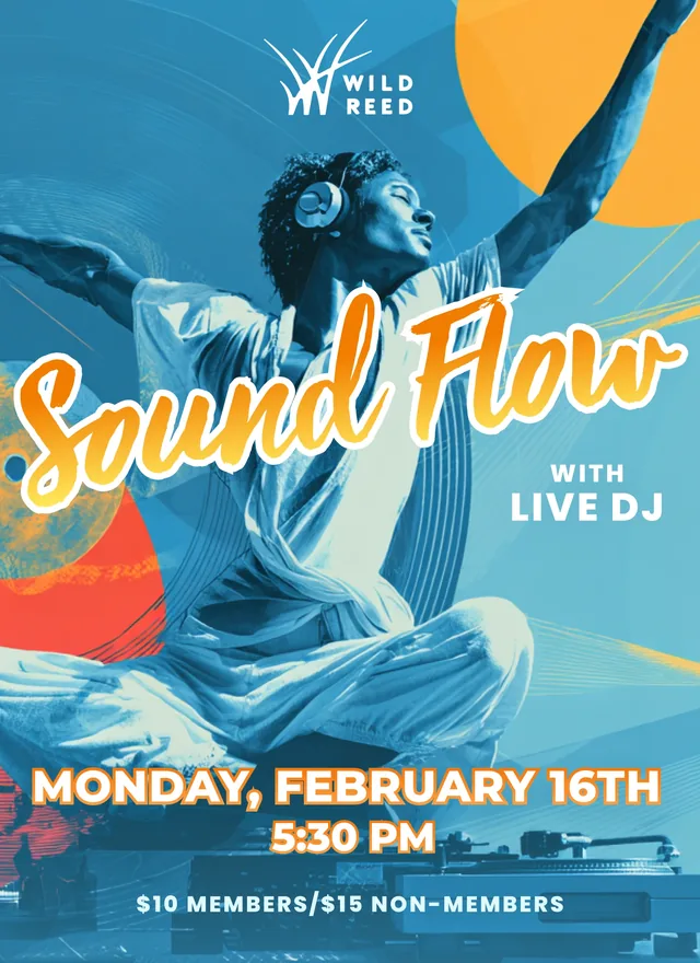 Poster: Sound Flow with a live DJ, a figure in headphones with arms flung wide, in tones of blue against an orange sun, over a turntable; Monday, February 16, at 5:30 pm